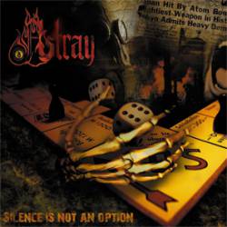 Astray (GER) : Silence Is Not an Option
